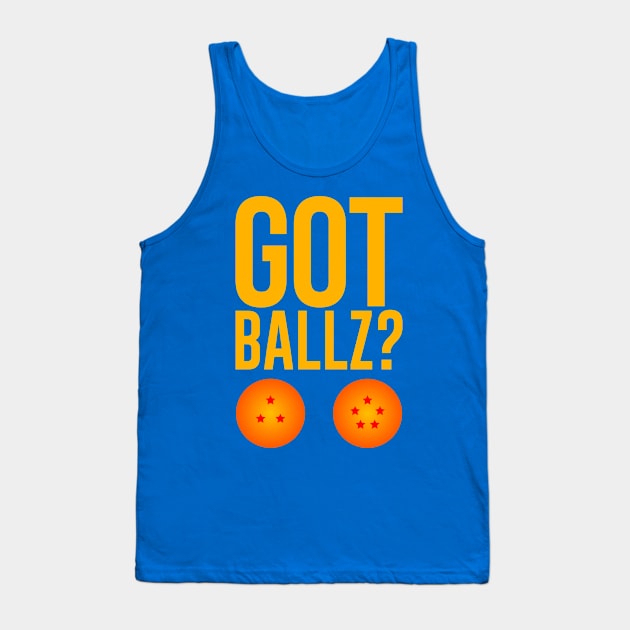 GOT BALLZ? Tank Top by Clif_Knight